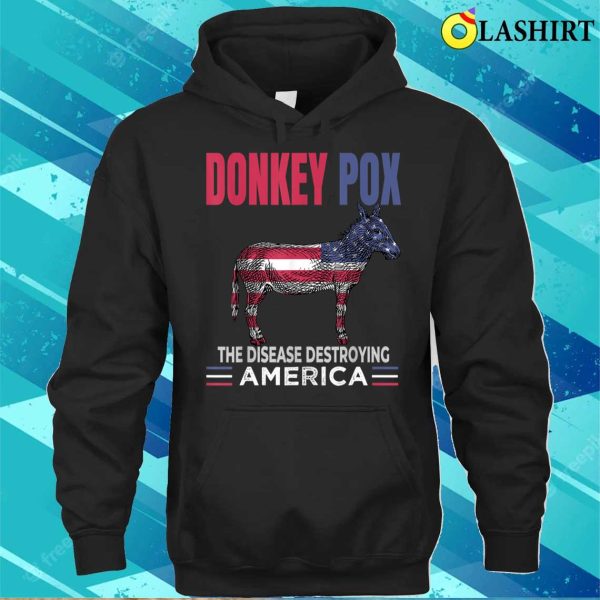 Funny Donkey Pox The Disease Destroying America Anti Biden T-shirt