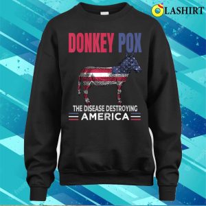 Funny Donkey Pox The Disease Destroying America Anti Biden T shirt 4
