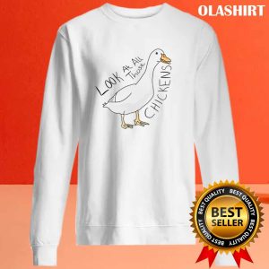 Funny Duck Looks At All Those Chickens Shirt Hoodie Sweater Long Sleeve 2
