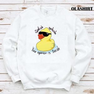 Funny Duck Splish Splash Your Opinion Is Trash Shirt 1