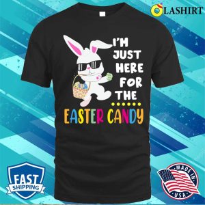 Funny Easter Bunny T shirt Funny Easter Bunny Im Just Here For Easter Candy Kids Boys T shirt 1
