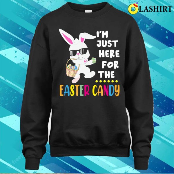 Funny Easter Bunny T-shirt, Funny Easter Bunny Im Just Here For Easter Candy Kids Boys T-shirt