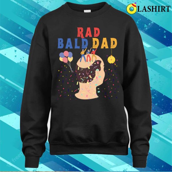 Funny Fathers Day Rad Bald Dad Graphic Tee T-shirt