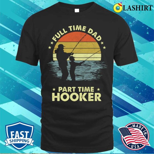 Funny Fishing Dad Fishing Lover T-shirt