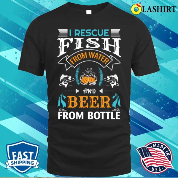 Funny Fishing T-shirt, Funny Fishing Quote T-shirt