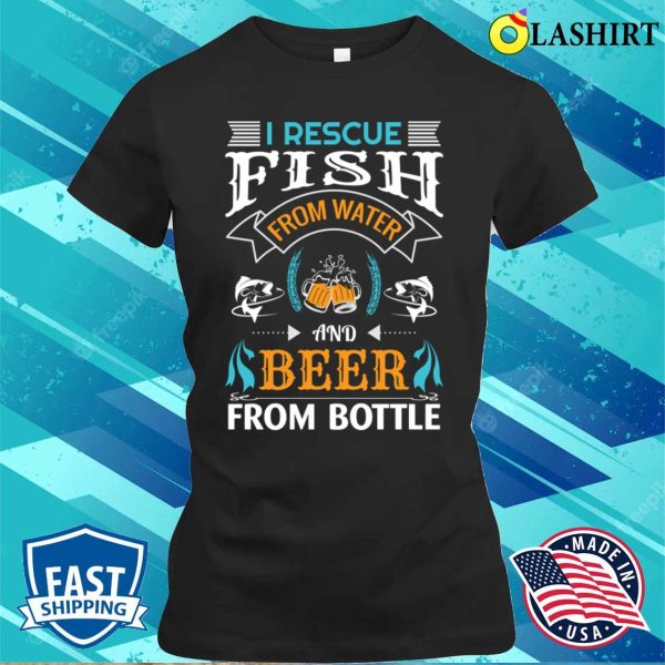 Funny Fishing T-shirt, Funny Fishing Quote T-shirt