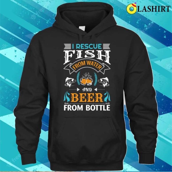 Funny Fishing T-shirt, Funny Fishing Quote T-shirt