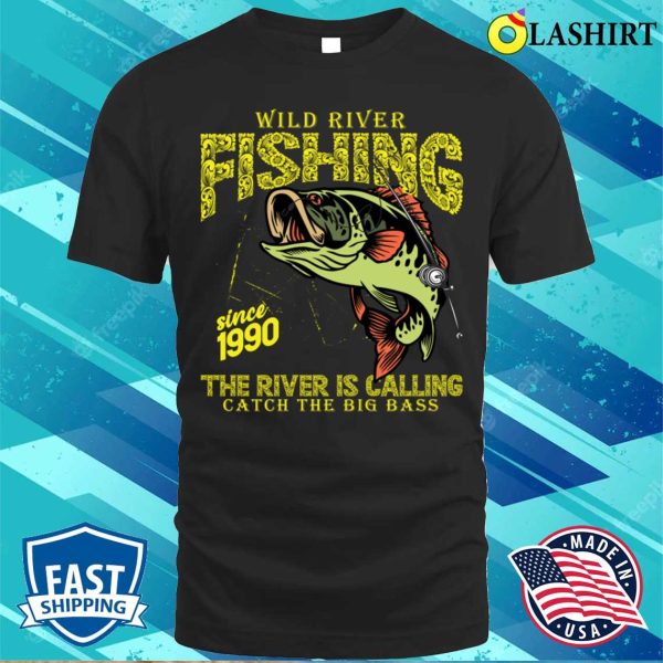 Funny Fishing T-shirt, Wild River Fishing The River Is Calling Shirt