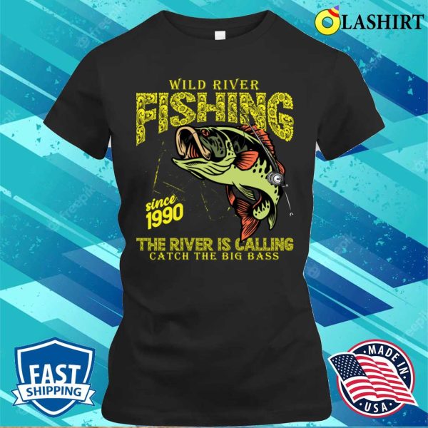 Funny Fishing T-shirt, Wild River Fishing The River Is Calling Shirt