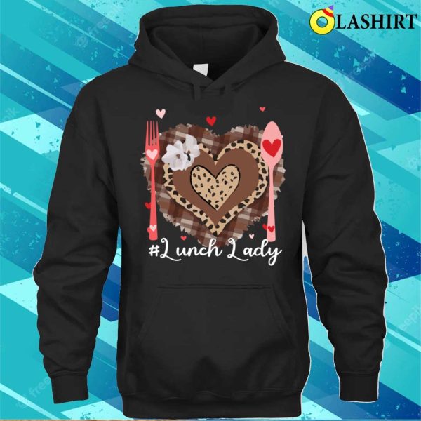 Funny Happy Valentines Day Lunch Lady Leopard Heart Love T-shirt