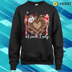 Funny Happy Valentines Day Lunch Lady Leopard Heart Love T shirt 4