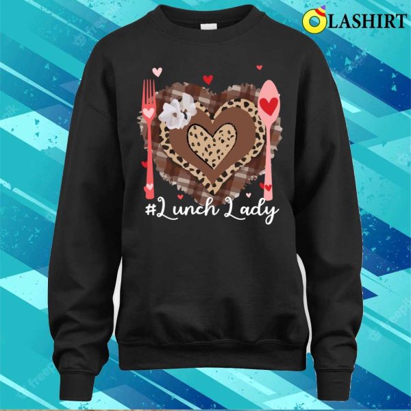 Funny Happy Valentines Day Lunch Lady Leopard Heart Love T-shirt