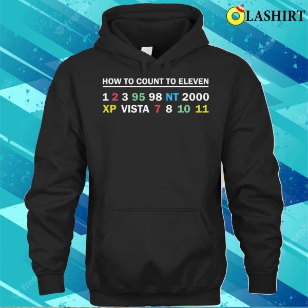 Funny How To Count To Eleven Nt 2000 Xp Vista 11 Windows T-shirt