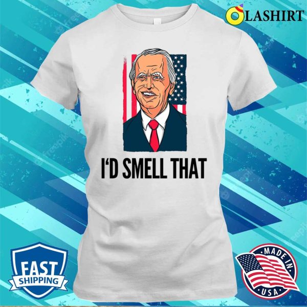 Funny I’d Smell That-id Sniff That Shirt