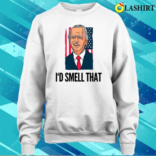 Funny I’d Smell That-id Sniff That Shirt