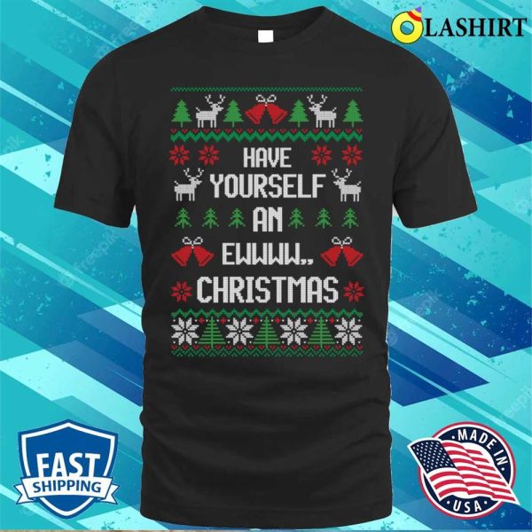 Funny Introvert Shirt, Have Yourself An Ewwww Christmas, Festive Introvert T-shirt