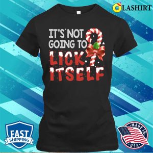 Funny Its Not Going To Lick Itself Christmas Candy Pajamas T shirt 2