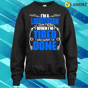 Funny Logistics Humor A Proud Logistician Warehouse Worker T-shirt 3 Funny Logistics Humor A Proud Logistician Warehouse Worker T shirt 4