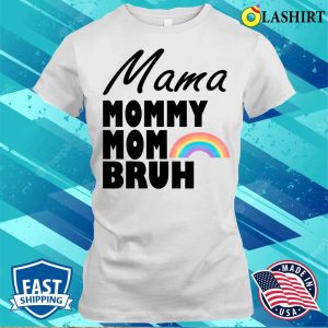 Funny Mama Mommy Mom Bruh Mothers Day Vintage Rainbow T shirt 2