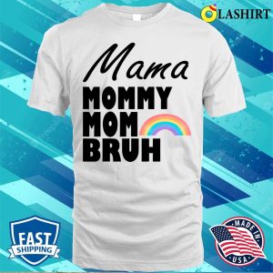 Funny Mama Mommy Mom Bruh Mothers Day Vintage Rainbow T shirt 3