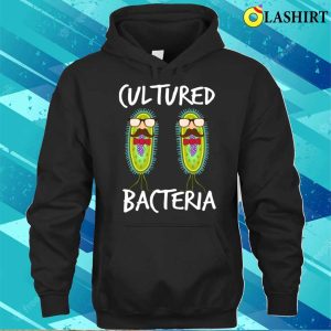 Funny Microbiology Cultured Bacteria Microbiologist T shirt 3