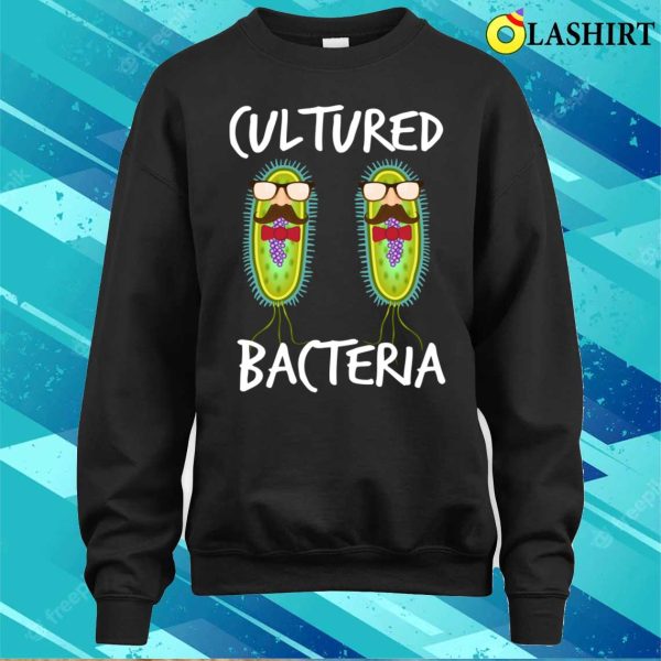 Funny Microbiology Cultured Bacteria Microbiologist T-shirt