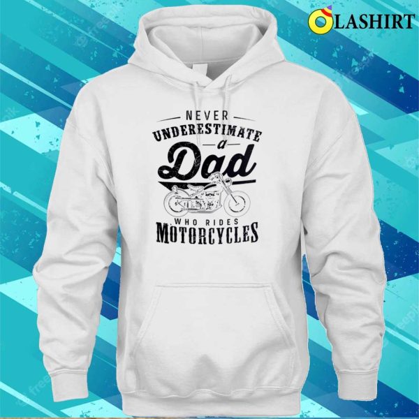 Funny Motorcycle Dad Shirt, Biker Dads, Fathers Day Shirt