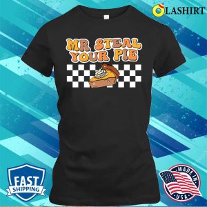 Funny Mr Steal Your Pie Thanksgiving For Boys Toddlers Kids Or Childrens T shirt 2