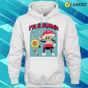 Funny Mushroom T shirt Im A Fungi T shirt 3