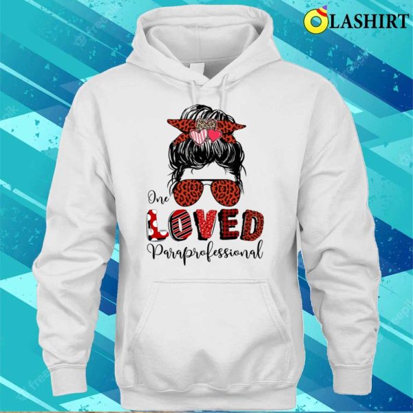 Funny One Loved Paraprofessional Valentines Day Para Lover Costume T-shirt