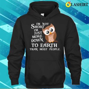 Funny Owl Quote Earth T shirt 3