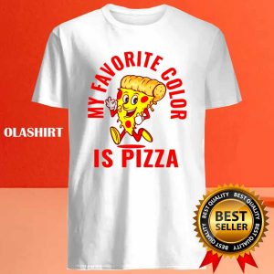 Funny Pizza My Favorite Color Is Pizza Shirt 4