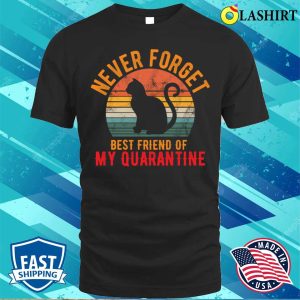 Funny Quarantine Quotes Quarantine Quotes T shirt 1