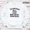 Funny Reading, Too Many Books More Like Not Enough Shelves Shirt
