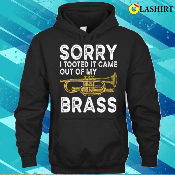 Funny Sarcastic Trumpet Player Jazz Band Lovers T-shirt