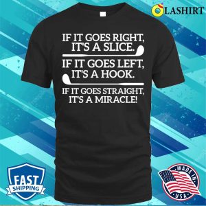 Funny Saying For Golfers Miracle Golf Enthusiast Lover T shirt 1