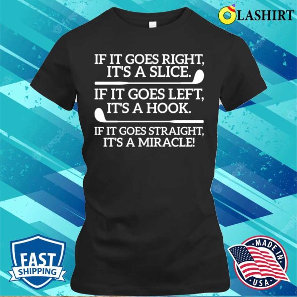 Funny Saying For Golfers Miracle Golf Enthusiast Lover T-shirt