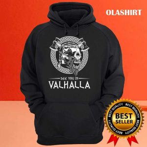 Funny See You In Valhalla Viking Gift T shirt 3