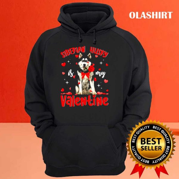 Funny Siberian Husky Is My Valentine T-shirt