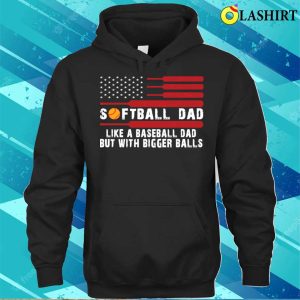 Funny Softball Dad For Fathers Day From Daughter Or Wife T shirt 3