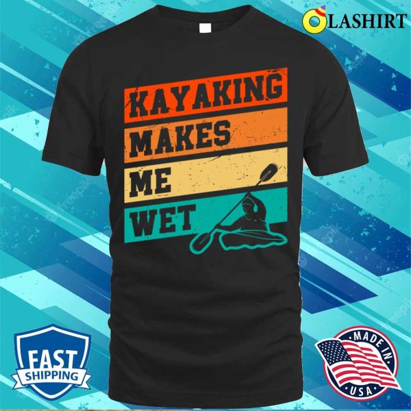 Funny Sport Kayak Lover Kayaking Retro River Kayaker T-shirt