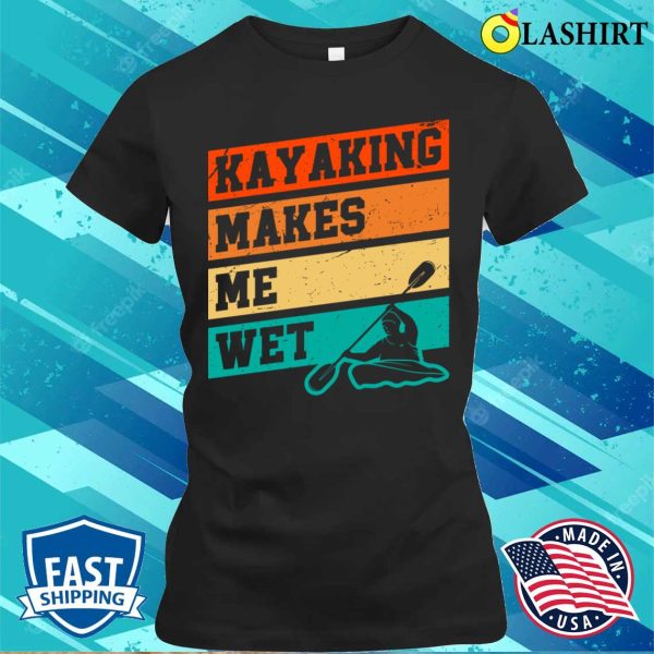 Funny Sport Kayak Lover Kayaking Retro River Kayaker T-shirt