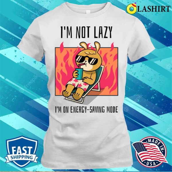 Funny T-shirt, I’m On Energysaving Mode T-shirt