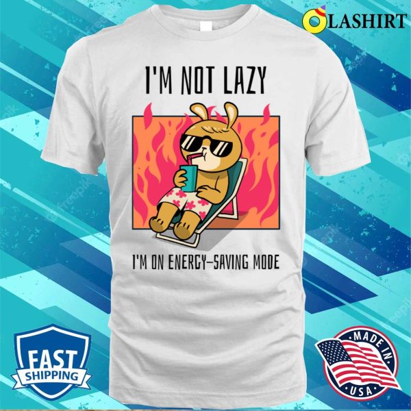 Funny T-shirt, I’m On Energysaving Mode T-shirt