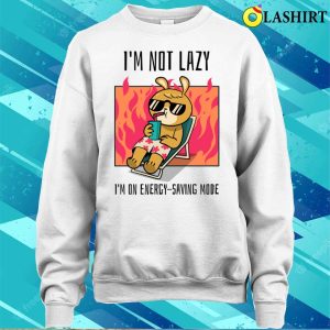 Funny T shirt Im On Energysaving Mode T shirt 4