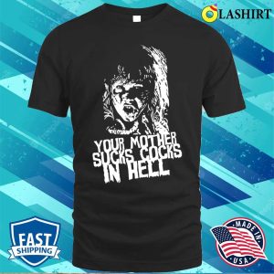 Funny T shirt Your Mother Sucks T shirt 1