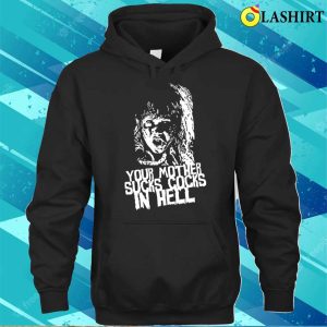 Funny T-shirt, Your Mother Sucks T-shirt 2 Funny T shirt Your Mother Sucks T shirt 3