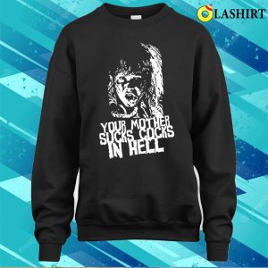 Funny T-shirt, Your Mother Sucks T-shirt 3 Funny T shirt Your Mother Sucks T shirt 4