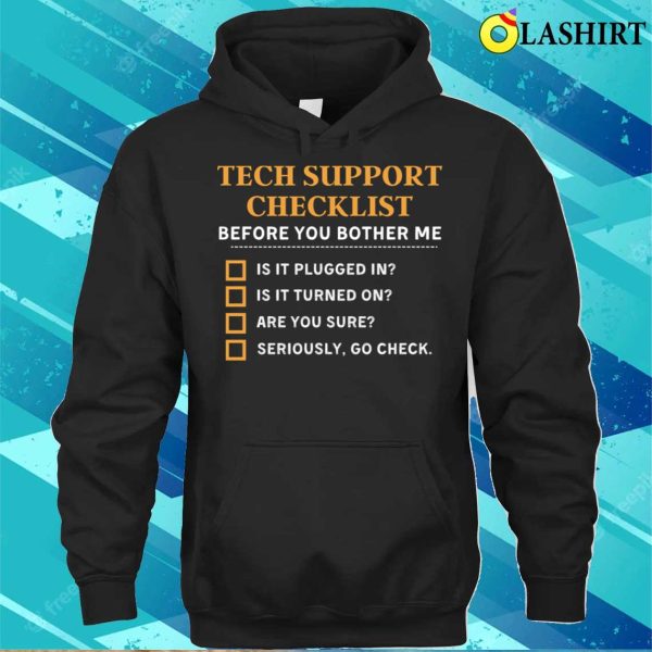 Funny Tech Support Checklist Gift Idea For Nerds Sysadmin T-shirt