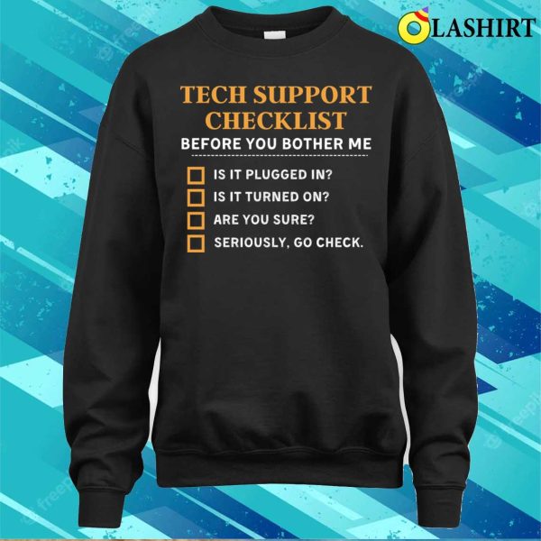 Funny Tech Support Checklist Gift Idea For Nerds Sysadmin T-shirt